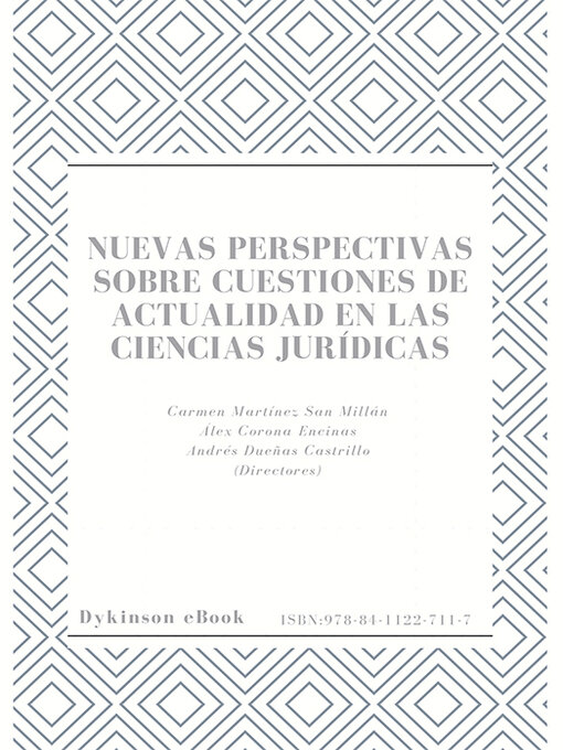 Title details for Nuevas perspectivas sobre cuestiones de actualidad en las ciencias jurídicas. by Andrés Dueñas Castrillo - Available